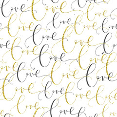 Love phrase handwritten lettering. Typographic style seamless repeat pattern. Brush lettered text in gold glitter, black and white. Valentine's Day greeting card template, poster, wrapping paper.