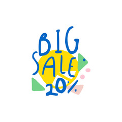 Big sale, 20 percent off logo template, special offer label, banner, advertising badge or sticker tag colorful hand drawn vector Illustration
