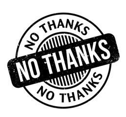 No Thanks rubber stamp. Grunge design with dust scratches. Effects can be easily removed for a clean, crisp look. Color is easily changed.