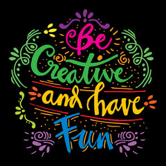 Be creative and have fun card.