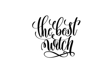 the best witch hand lettering inscription quote to witch party