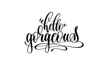 hello gorgeous motivational and inspirational quote