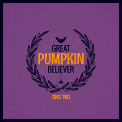 Halloween Pumpkin Text Background. Great Pumpkin Believer