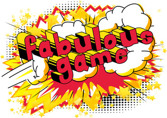 Fabulous Game - Comic book style word on abstract background.