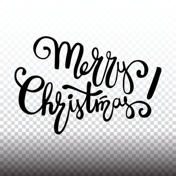 Merry Christmas Lettering Design, Handwriting Text Typography. Greeting Card On A Transparent Background, Template For Your Congratulations.. Illustration. EPS 10