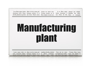 Manufacuring concept: newspaper headline Manufacturing Plant