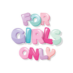 For girls only. Glossy cartoon letters in pastel pink. Cute sticker.