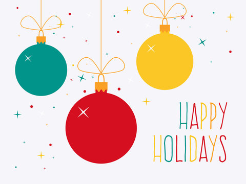 Happy Holidays. Colorful Christmas Baubles with Text. Flat Design Style.