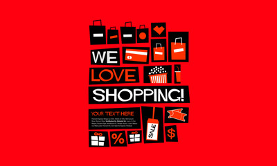 We love Shopping! (Flat Style Vector Illustration Quote Poster Design) with text box template 