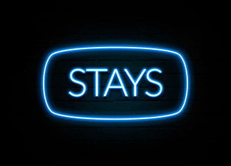 Stays  - colorful Neon Sign on brickwall