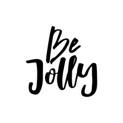 Merry Christmas card with calligraphy Be Jolly. Template for Greetings, Congratulations, Housewarming posters, Invitations, Photo overlays. Vector illustration