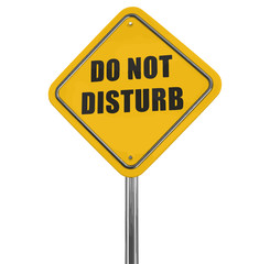 Do Not Disturb Road sign