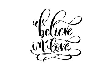 believe in love hand lettering inscription positive quote