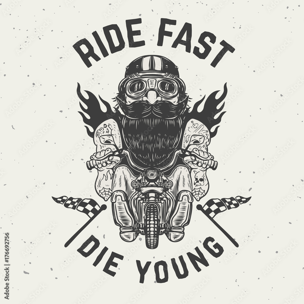 Wall mural ride fast die young. funny biker character on grunge background.