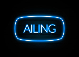Ailing  - colorful Neon Sign on brickwall