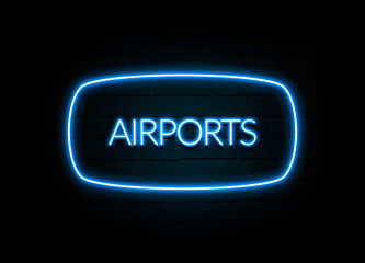 Airports  - colorful Neon Sign on brickwall