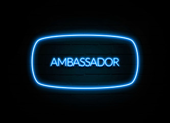 Ambassador  - colorful Neon Sign on brickwall - obrazy, fototapety, plakaty
