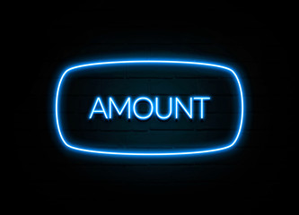 Amount  - colorful Neon Sign on brickwall