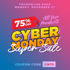 Cyber Monday Super Sale. Up to 75% off Big Sale Sidebar Banner, Poster, Sticker, Badge Advertising Promotion with Price Tag Label Element & Voucher Coupon Gift Code. Fresh Gradient Background Color