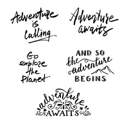 Adventure begins, awaits, is calling. Go explore the planet. Hand lettering quotes
