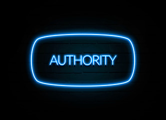 Authority  - colorful Neon Sign on brickwall