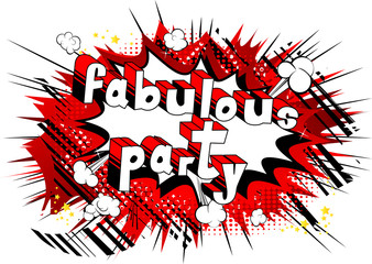 Fabulous Party - Comic book style word on abstract background.