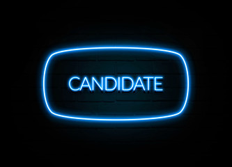 Candidate  - colorful Neon Sign on brickwall