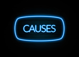 Causes  - colorful Neon Sign on brickwall