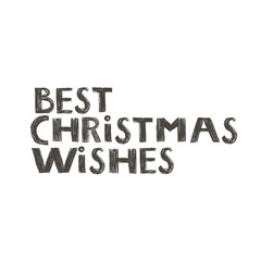 Fototapeta na wymiar Best Christmas Wishes-lettering phrase. Holiday letter ink illustration.