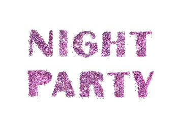 Night Party, letters of purple glitter isolated on white background
