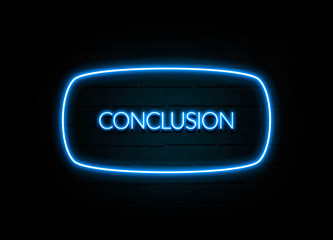 Conclusion  - colorful Neon Sign on brickwall