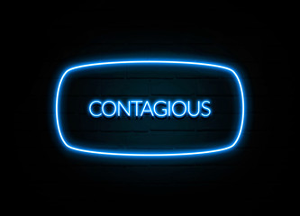 Contagious  - colorful Neon Sign on brickwall