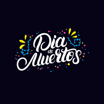 Dia de Muertos hand written lettering quote with flowers.