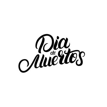 Dia de Muertos hand written lettering quote.