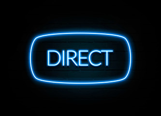 Direct  - colorful Neon Sign on brickwall