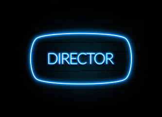 Director  - colorful Neon Sign on brickwall