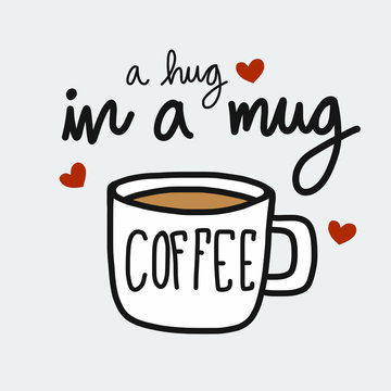 Coffee a hug in a mug cartoon vector illustration doodle style