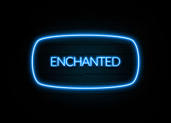 Enchanted  - colorful Neon Sign on brickwall