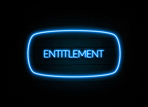 Entitlement  - Colorful Neon Sign On Brickwall