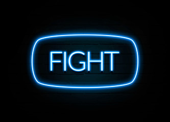 Fight  - colorful Neon Sign on brickwall