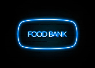 Food Bank  - colorful Neon Sign on brickwall
