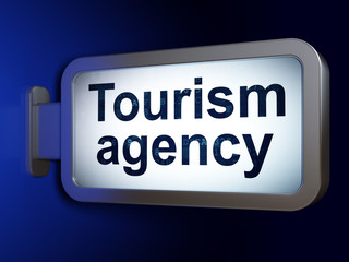 Tourism concept: Tourism Agency on billboard background