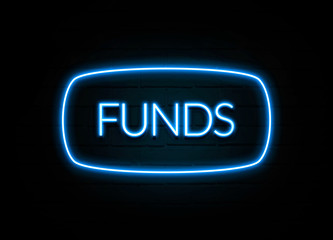 Funds  - colorful Neon Sign on brickwall