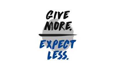 Give More Expect Less (Motivational Quote Vector Art)