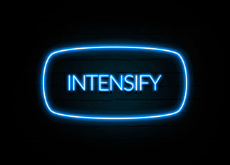 Intensify  - colorful Neon Sign on brickwall