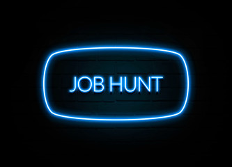 Job Hunt  - colorful Neon Sign on brickwall