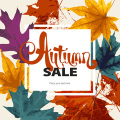 Abstract sale illustration. Autumn grunge template with lettering. Fallen leaves of different colors and white square frame. Orange ink text.