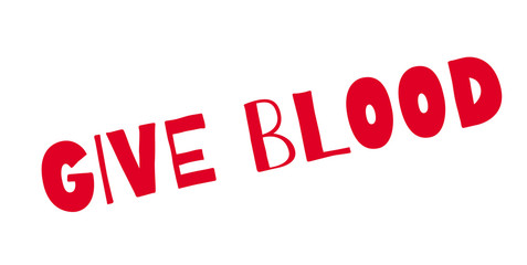 Give Blood rubber stamp. Grunge design with dust scratches. Effects can be easily removed for a clean, crisp look. Color is easily changed.