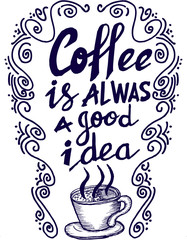 coffee is alwas a good idea