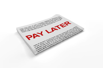 Pay Later on Newspaper background
